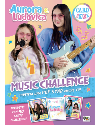 Aurora e Ludovica. Card Book. Music Challenge (Edicola)